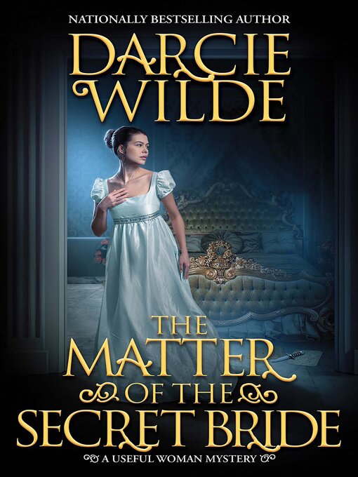 Title details for The Matter of the Secret Bride by Darcie Wilde - Available